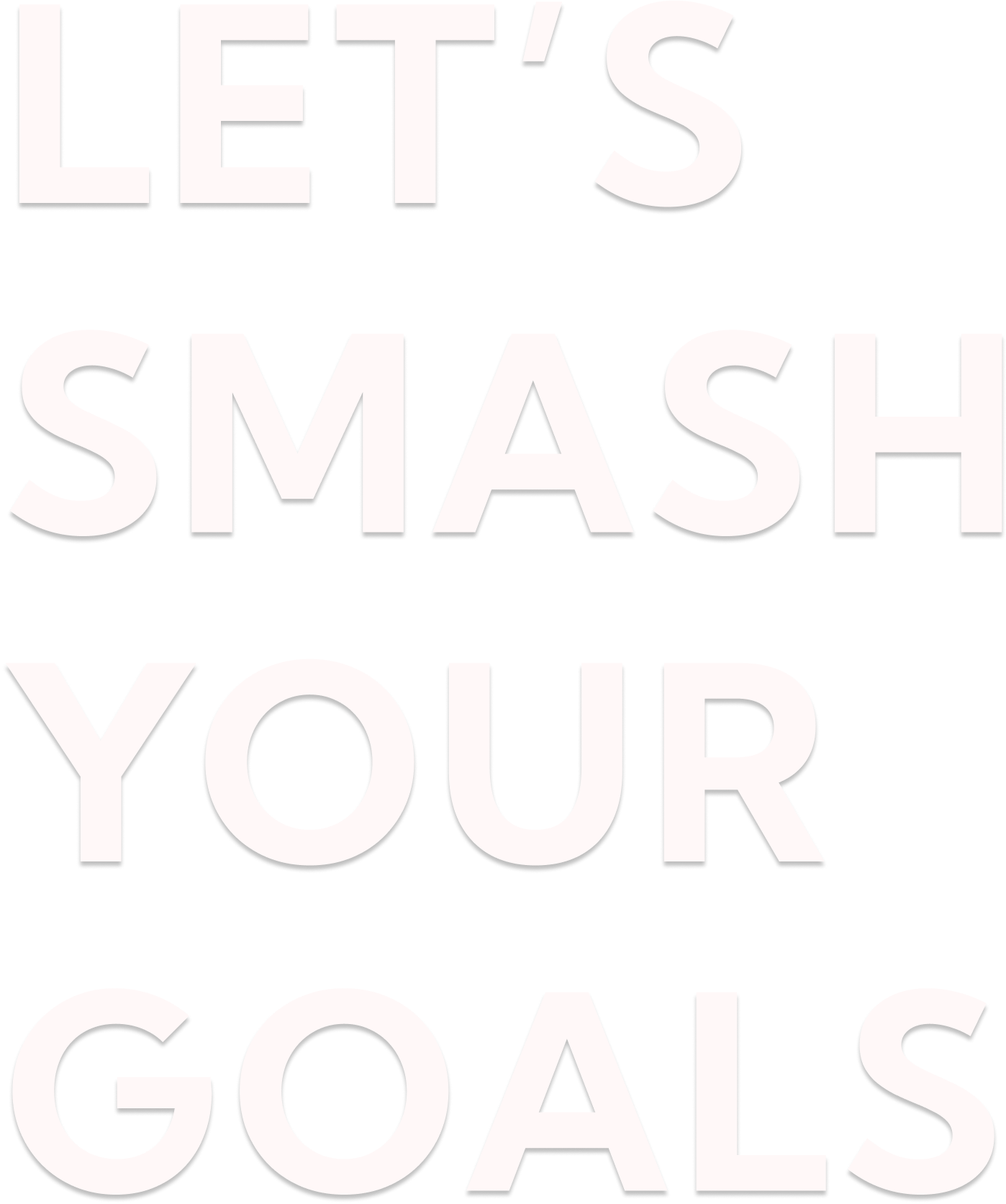 Let's Smash Your Goals